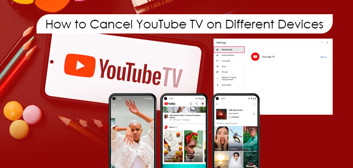 How to Cancel YouTube TV on Different Devices 
